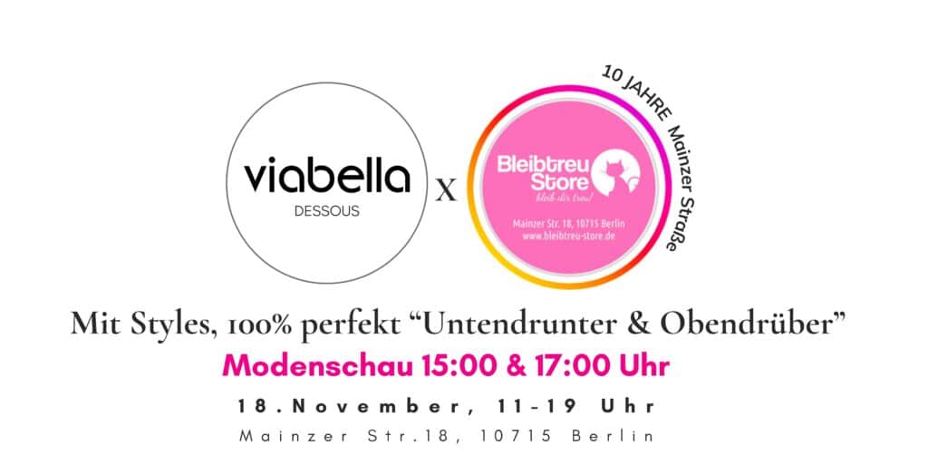 Mit Styles, 100% perfekt "Untendrunter & Obendrüber" Modenschau 15:00 & 17:00 Uhr 18. November, 11-19 Uhr Mainzer Str.18, 10715 Berlin